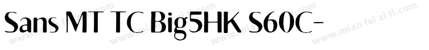 Sans MT TC Big5HK S60C字体转换